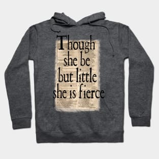 Though She Be But Little - Shakespeare Hoodie